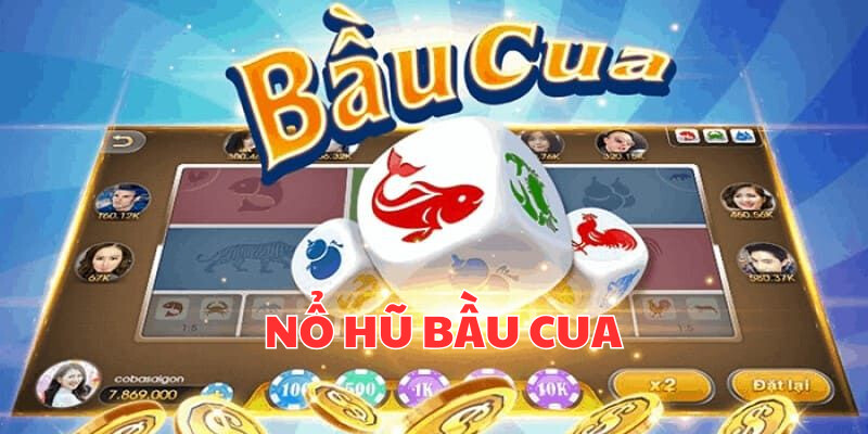 Khám phá sơ bộ về nổ hũ bầu cua