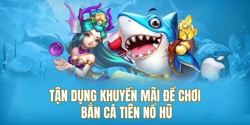 Tận dụng khuyến mãi để tối ưu phần thắng trong trò chơi